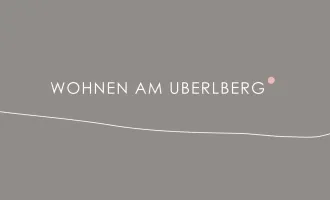 Wohnen am Uberlberg - Schicke Neubauwohnung in Bestlage in Bad Schallerbach - Top 21