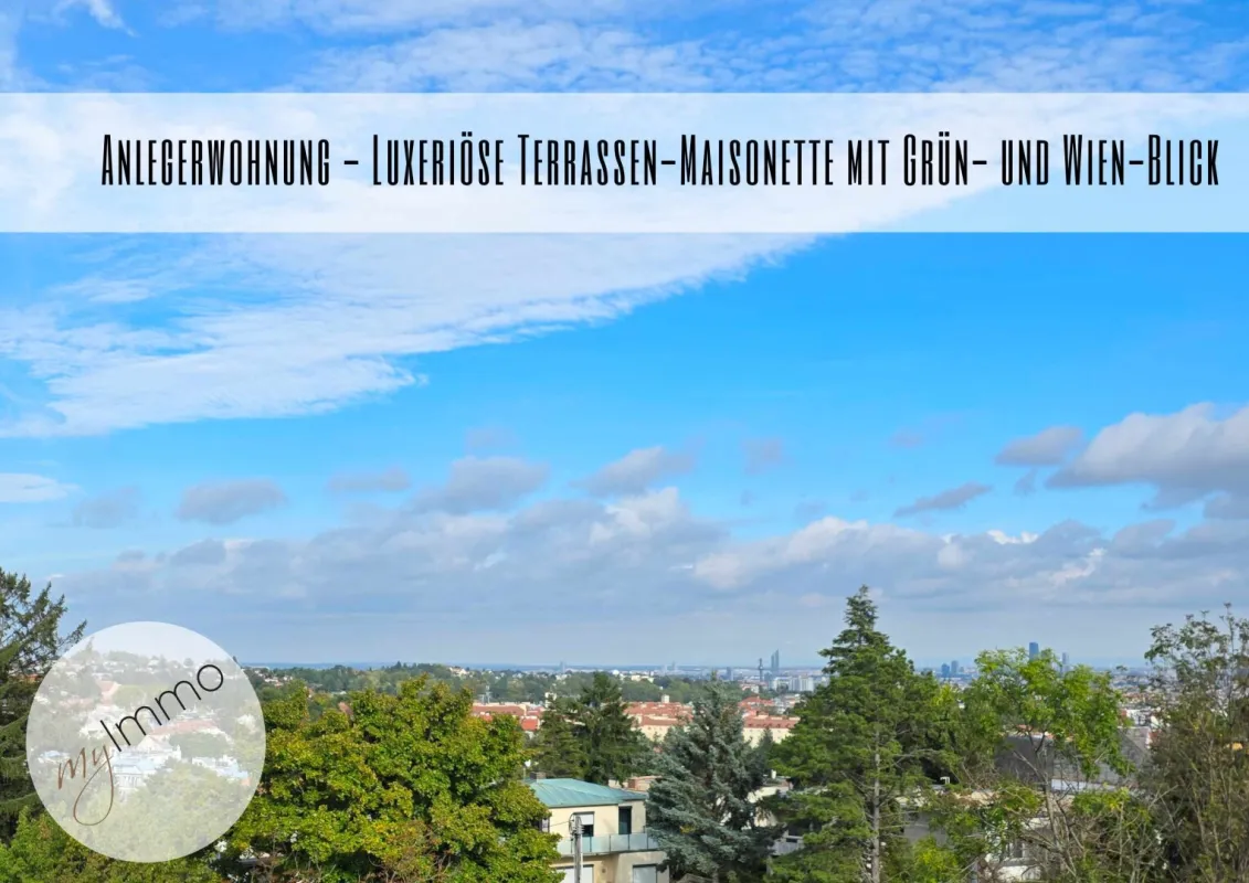 ANLEGERWOHNUNG - Luxuriöse Terrassen-Maisonette mit Grün- und Wien-Blick - Bild 1